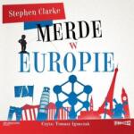 Stephen Clarke Merde w Europie. Audiobook