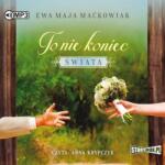 Ewa Maja Maćkowiak To nie koniec świata audiobook