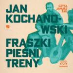 Jan Kochanowski Fraszki, Pieśni, Treny audiobook