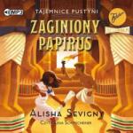 Sevigny, Alisha Tajemnice pustyni T. 1 Zaginiony papirus audiobook