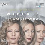 Liane Moriarty Wielkie kłamstewka audiobook