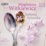 Magdalena Witkiewicz Srebrna łyżeczka audiobook