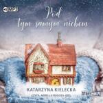 Katarzyna Kielecka Pod tym samym niebem. Audiobook
