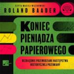Baader Roland Koniec pieniądza papierowego Audiobook