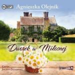Agnieszka Olejnik Dworek w miłosnej audiobook