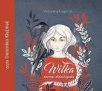 Antonina Kasprzak Wiłka smocza dziewczynka audiobook