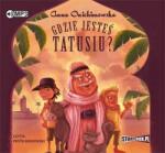 Anna Onichimowska Gdzie jesteś tatusiu? audiobook