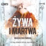 Zimniak Magdalena Żywa i martwa audiobook