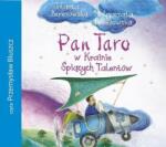 Praca zbiorowa Pan Taro w Krainie Śpiących Talentów audiobook