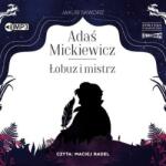 Jakub Skworz Adaś Mickiewicz. Łobuz i mistrz audiobook