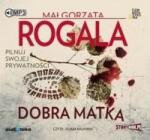 Małgorzata Rogala Dobra matka audiobook wyd. 2018
