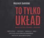 Wojciech Sumliński Cd Mp3 To Tylko Układ Nadzieja Jest Walką Przetrwanie Zwycięstwem