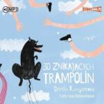 Kassjanowicz Dorota 30 znikających trampolin audiobook