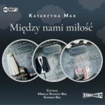 Katarzyna Glinka, Katarzyna Harmak, Kamila Izbińsk Pakiet: Między nami miłość