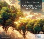 Verne Juliusz Napowietrzna wioska Audiobook