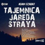 Adam Szabat Tajemnica Jareda Straya audiobook