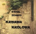 Michel Zevaco Krwawa królowa audiobook