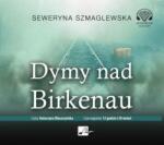 Seweryna Szmaglewska Dymy nad Birkenau. Audiobook