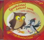 Jan Brzechwa Opowiedział dzięcioł sowie. . . Audiobook