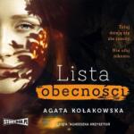 Agata Kołakowska Lista obecności. Audiobook