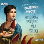 Koper Sławomir Tajemne życie autorów książek dla dzieci audiobook