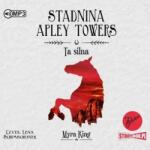 Hunter, Myra (Institute of Psychiatry, King's Coll Stadnina Apley Towers T. 2 Ta silna audiobook