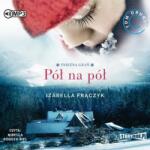 Izabella Frączyk Śnieżna Grań T. 2 Pół na pół audiobook