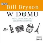 Bill Bryson W domu. Krótka historia rzeczy. . . audiobook