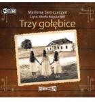 Marlena Semczyszyn Trzy gołębice audiobook