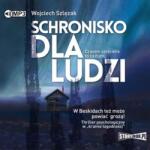 Wojciech Szlęzak Schronisko dla ludzi audiobook