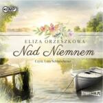Eliza Orzeszkowa Nad Niemnem audiobook