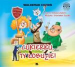 Waldemar Cichoń Cukierku, ty łobuzie! audiobook