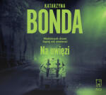 Katarzyna Bonda CD MP3 Na uwięzi. Detektyw Jakub Sobieski