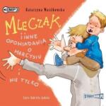 Katarzyna Wasilkowska Mleczak i inne opowiadania o Marcysiu. . . Audiobook