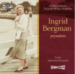 Aleksandra Ziółkowska-Boehm Ingrid Bergman prywatnie audiobook