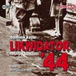 Dominik Kozar Likwidator 44 audiobook