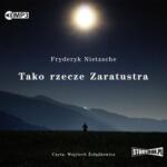 Fryderyk Nietzsche Tako rzecze Zaratustra audiobook