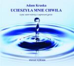 Kraska, Adam Ucieszyła mnie chwila. Audiobook