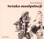 Jerzy Stelmach Sztuka manipulacji audiobook