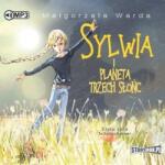 Małgorzata Warda Sylwia i Planeta Trzech Słońc Audiobook