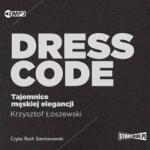 Łoszewski Krzysztof Dress code. Tajemnice męskiej elegancji audiobook