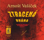 Vašíček Arnošt Ztracená brána - CDmp3 (Čte Tomáš Jirman)