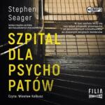 Stephen Seager Szpital dla psychopatów audiobook