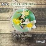 Anna J. Szepielak Saga małopolska T. 3 Znów nadejdzie świt 2 CD