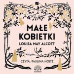 Louisa May Alcott Małe kobietki audiobook