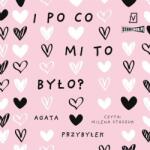 Przybyłek Agata CD MP3 I po co mi to było? Dłuższa przerwa. Tom 3