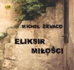 Michel Zevaco Eliksir miłości audiobook