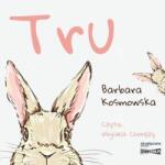 Barbara Kosmowska Tru. Audiobook