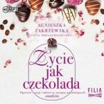 Agnieszka Zakrzewska CD MP3 Życie jak czekolada. Saga czekoladowa. Tom 2