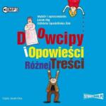 Jacek Illg, Elżbieta Spadzińska-Żak Dowcipy i opowieści różnej treści audiobook